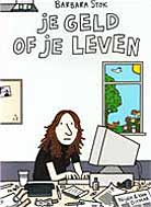 Je Geld Of Je Leven - Barbara Stok